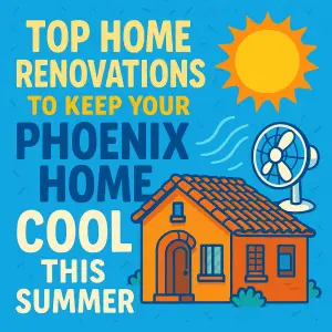 Quirky illustration of a Phoenix home with sun and fan, promoting top Arizona home renovations to keep houses cool during summer heat.