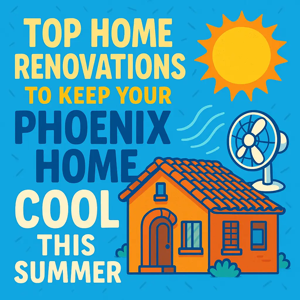 Quirky illustration of a Phoenix home with sun and fan, promoting top Arizona home renovations to keep houses cool during summer heat.